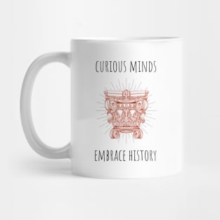 curious minds embrace history Mug